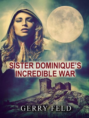 cover image of Sr. Dominique's Incredible War